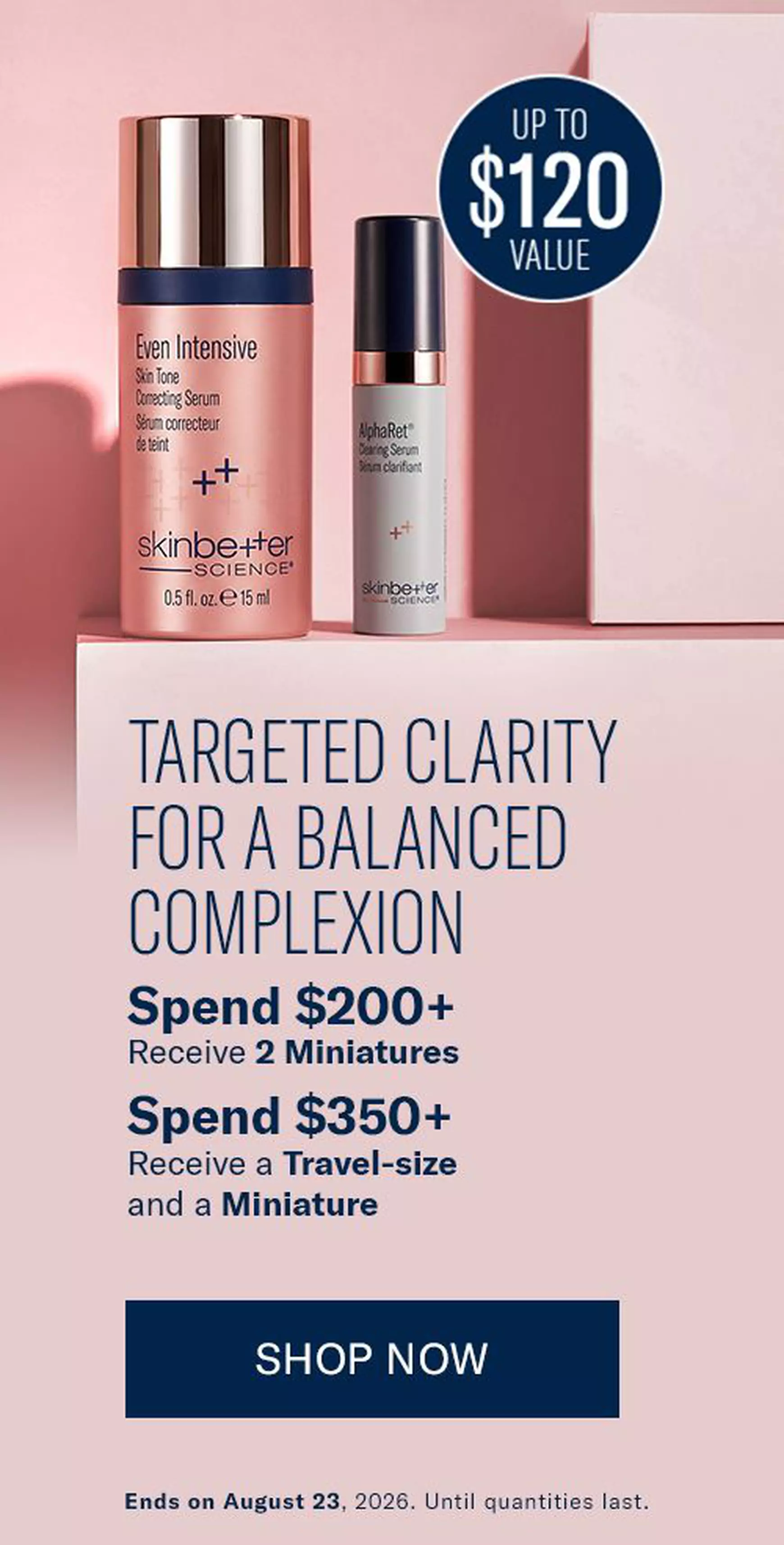 Spend $200+ Receive 2 Miniatures. Spend $350+ Receive a Travel-size and a Miniature. Ends 23/08.