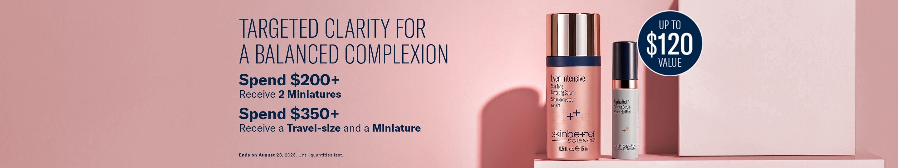 Spend $200+ Receive 2 Miniatures. Spend $350+ Receive a Travel-size and a Miniature. Ends 23/08